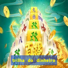 trilha do dinheiro gemeos investem